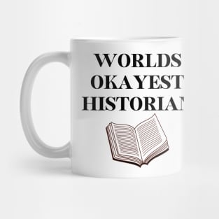 World okayest historian Mug